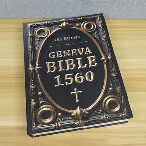 Geneva Bible 1560 Edition with Apocrypha: 165 Books w Digital Code Hardcover